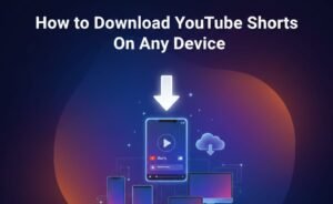 How to Download YouTube Short on Any Device