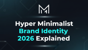 Hyper Minimalist Brand Identity 2026 Explained