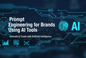 Prompt Engineering for Brands Using AI Tools