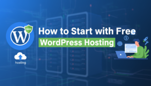 How to Start with Free WordPress Hosting
